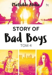 Story of Bad Boys T.4 - Mathilde Aloha