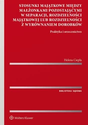 Stosunki majątkowe między małżonkami... - Helena Ciepła