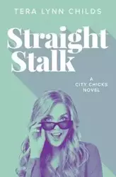 Straight Stalk - Tera Lynn Childs