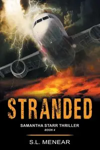 Stranded (A Samantha Starr Thriller, Book 4) - Menear S.L.