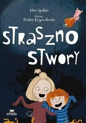 Strasznostwory - Nina Igielska, Paulina Wojciechowska