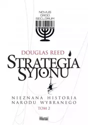 Strategia Syjonu T.2 Nieznana historia narodu.. TW - Douglas Reed