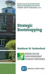 Strategic Bootstrapping - Matthew W. Rutherford