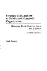 Strategic Management in Public and Nonprofit Organizations - Jack Koteen