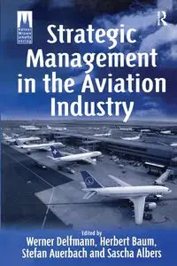 Strategic Management in the Aviation Industry - Herbert Baum