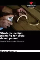 Strategic design planning for social development - Elizabeth Rámirez