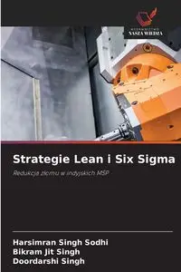 Strategie Lean i Six Sigma - Sodhi Harsimran Singh