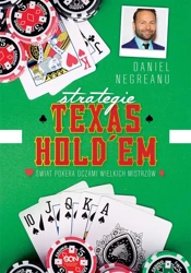 Strategie Texas Hold'em. Świat pokera oczami ... - Daniel Negreanu