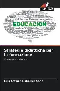 Strategie didattiche per la formazione - Luis Antonio Gutiérrez Soria