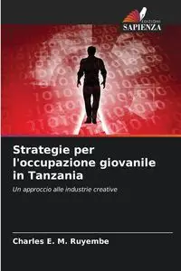 Strategie per l'occupazione giovanile in Tanzania - E. M. Charles Ruyembe