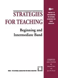 Strategies for Teaching Beginning and Intermediate Band - Edward J. Kvet