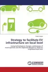 Strategy to facilitate EV infrastructure on local level - Kuiperi Freek