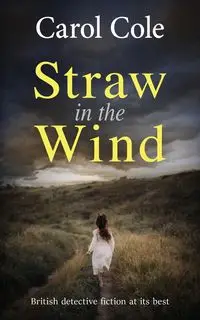 Straw in the Wind - Cole Carol