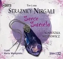 Strażnicy Nirgali T.1 Serce Suriela audiobook - Agnieszka Wojdowicz