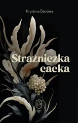 Strażniczka cacka - Krystyna Bandera