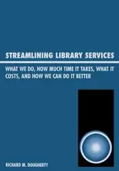 Streamlining Library Services - Richard M. Dougherty