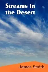 Streams in the Desert - James Smith