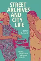 Street Archives and City Life - Emily Callaci