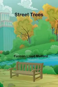 Street Trees - Lloyd Mulford Furman