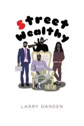 Street Wealthy - Larry Darden