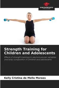 Strength Training for Children and Adolescents - Kelly Cristina de Mello Moraes