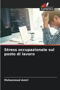 Stress occupazionale sul posto di lavoro - Mohammad Amiri