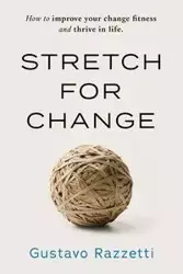 Stretch for Change - Gustavo Razzetti