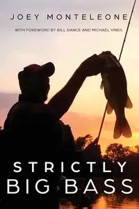 Strictly Big Bass - Joey Monteleone