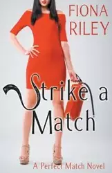 Strike a Match - Riley Fiona