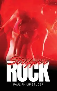 Stripper Rock - Paul Philip Studer