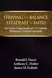 Striving for Balance, Steadfast in Faith - Ronald J. Nuzzi