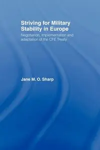 Striving for Military Stability in Europe - Jane M. Sharp O.