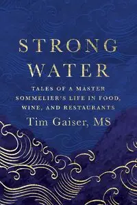 Strong Water - Tim Gaiser