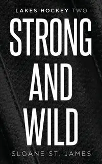 Strong and Wild - St. James Sloane