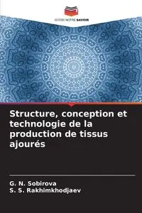 Structure, conception et technologie de la production de tissus ajourés - Sobirova G. N.