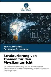 Strukturierung von Themen für den Physikunterricht - Latosinski Elder