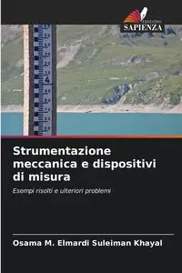 Strumentazione meccanica e dispositivi di misura - Khayal Osama M. Elmardi Suleiman