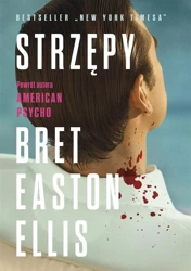 Strzępy - Bret Ellis Easton