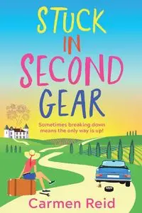 Stuck in Second Gear - Reid Carmen