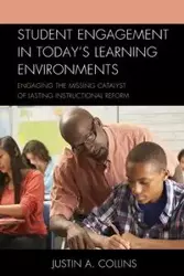 Student Engagement in Today's Learning Environments - Justin A. Collins