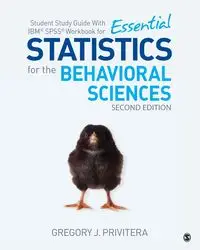 Student Study Guide With IBM® SPSS® Workbook for Essential Statistics for the Behavioral Sciences - Gregory J. Privitera