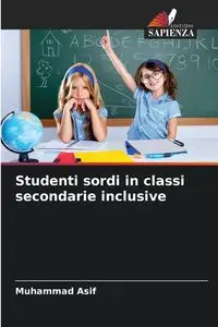 Studenti sordi in classi secondarie inclusive - Asif Muhammad