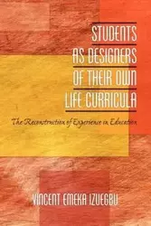 Students as Designers of Their Own Life Curricula - Vincent Izuegbu Emeka