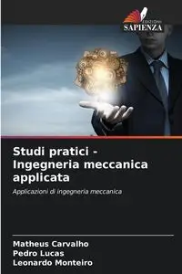 Studi pratici - Ingegneria meccanica applicata - Carvalho Matheus