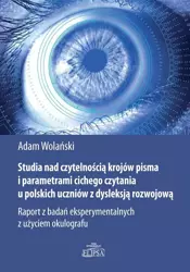 Studia nad czytelnością krojów pisma.. - Adam Wolański