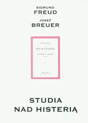 Studia nad histerią - Freud Sigmund, Josef Brauer