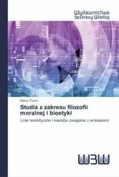 Studia z zakresu filozofii moralnej i bioetyki - Marco Tuono