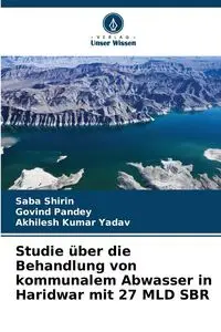 Studie über die Behandlung von kommunalem Abwasser in Haridwar mit 27 MLD SBR - Shirin Saba