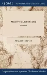 Studien von Adalbert Stifter; Bierter Band - Adalbert Stifter