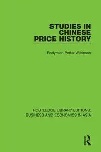 Studies in Chinese Price History - Porter Wilkinson Endymion